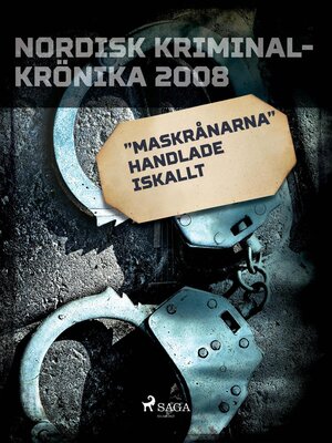 cover image of "Maskrånarna" handlade iskallt